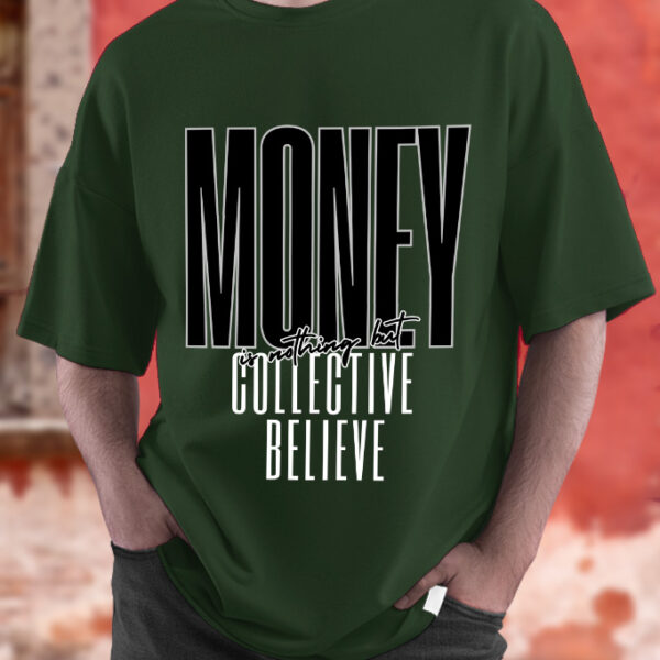 Money is Collective Believe Oversized Classic T-Shirt