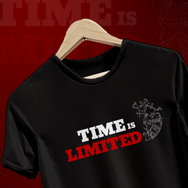 Time Is Limited Unisex T-Shirt